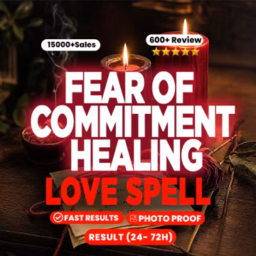 Fear of Commitment Healing Love Spell | Transform Avoidant Energy Into Emotional Security, Passion & Devotion