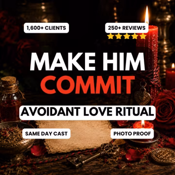 Avoidant Commitment Spell | Make Him Commit & Choose You | Commitment Binding Ritual | End Mixed Signals | Loyalty Spell | Same Day Cast