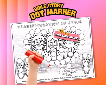 Transfiguration of Jesus Bible Dot Marker Craft | Matthew 17:2 Printable | Christian Preschool Bible Story
