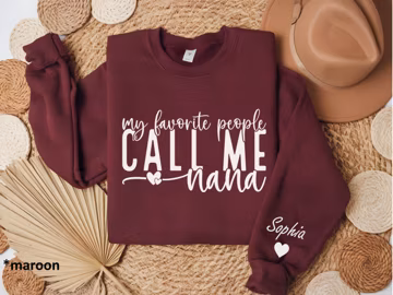 My Favorite People Call Me Nana Sweatshirt, Custom Nana Sweatshirt With Names on Sleeve, Grandma Sweater
