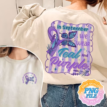 Suicide Prevention Awareness PNG Digital Download, Stay National Suicide Prevention Svg, In September We Wear Teal and Purple Shirt Designs