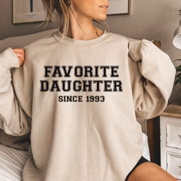 Custom Favorite Daughter Sweatshirt, Funny Daughter Gifts, Funny Family Crewneck, My Favorite Child Sweater, Funny Favorite Child Hoodie