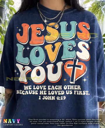Jesus Loves You We Love Each Other Because He Loved Us First Comfort Colors® Tshirt, 1 John 4:19 Vintage Christian 70S Retro Faded Tees,
