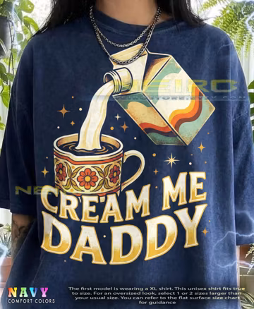 Cream Me Daddy Comfort Colors® Tshirt, Retro 70S Coffee Pour Tees, Vintage Floral Mug Funny Sarcastic Quote Gift Groovy Typography,