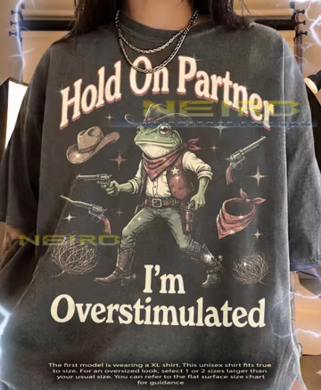 Frog Cowboy Hold On Partner I M Overstimulated Western Comfort Colors® Tshirt, Retro Vintage Desert Toad Sparkling Gunslinger Wildlife Tees,