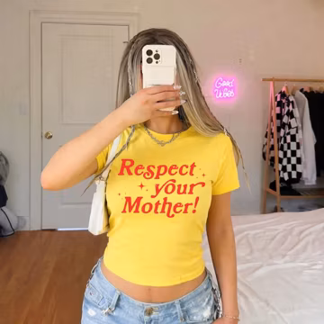 Respect Your Mother Baby Tee, Funny Attitude Quote Shirt, Retro Y2K Graphic Tee, Cute Sassy Saying T-Shirt, Trendy Minimalist Baby Tee