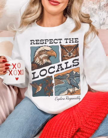 Respect The Locals Wildlife Sweatshirt | Vintage Nature Lover Crewneck Gift