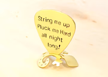 Brass Guitar Pick Handmade with String Me Up, Pluck Me Hard, All Night Long - GP852