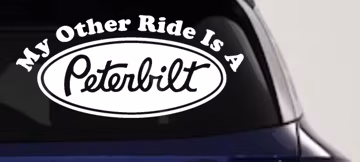 My Other Ride Is A Peterbilt Vinyl Decal - Trucker Gift, Car Window Sticker