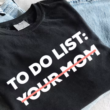 To Do List Your Mom PNG, Mom Life Digital Download, Sarcastic Mama Clipart
