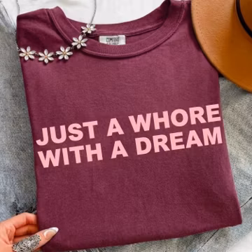 Just A Whore With A Dream PNG, Dark Humor Digital Download, Sarcastic Quote Graphic
