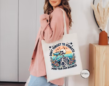 Don't Forget to Hydrate and Mind Your Business Tote Bag, Funny Tote Bag, Drink Your Water Gift, Adult Humor Tote, Funny Skeleton Bag