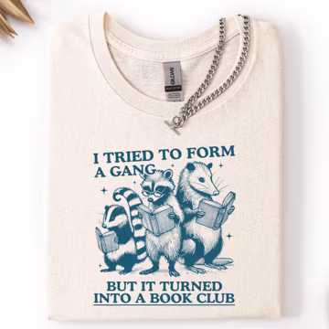 I Tried to Form A Gang But It Turned Into A Book Club Funny Reading, Raccoon Opossum, Retro Librarian Shirt, Book Club Shirt, Funny Reading