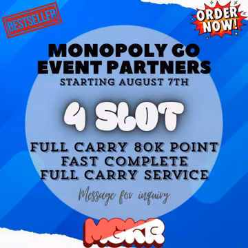 EVENT Partners 4 Slot Full Carry 80k Point - Starting August 7th Monopoly_GO