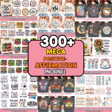 300+ Inspirational Quotes PNG Bundle | Motivational Sayings Affirmations | Positive Clipart for T-Shirts & Mugs