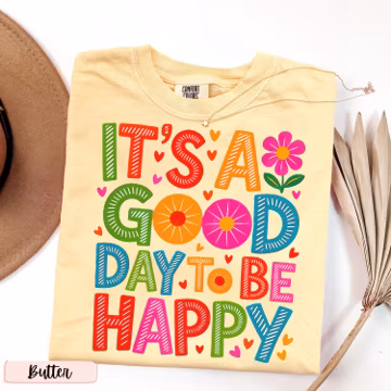 It's a Good Day to Be Happy Shirt, Positive Quote top, Retro Colorful Happiness Tee