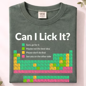 Periodic Table Graphic T-Shirt | Comfort Colors Can I Lick It Shirt