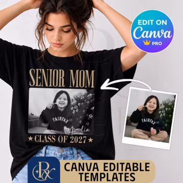 Custom Senior Mom Shirt Canva Template, Personalized Photo Graduation Design, Class Of 2027 Editable File