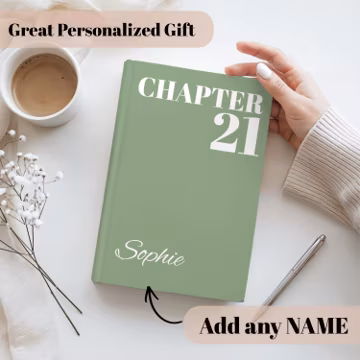 Chapter 21 - Hardcover Lined Notebook Journal - Custom Name Personalized 21st Birthday Gift for Girl Sister Daughter Son Brother Boy friend
