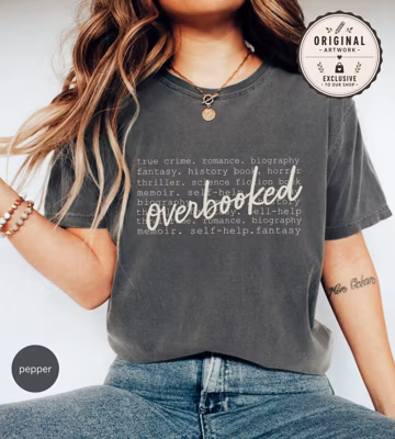 Overbooked Shirt | Book Lover Tee | Funny Reader Gift | Bibliophile Unisex T-shirt