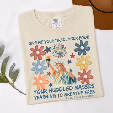 Retro Liberty Shirt, Emma Lazarus Quote Tshirt, Boho 4th of July Tee, New Colossus Patriotic Flowers Comfort Colors 1717 Clothing