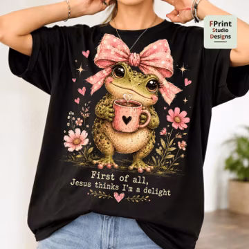 First Of All Jesus Thinks I'm A Delight PNG: Funny Christian Frog Bow Coffee Cute Retro Faith png Whimsical Graphic (Digital Download)