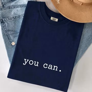 You Can Shirt, Motivational Shirt, Inspirational Tee, Positive Vibes Tee Gift, Comfort Colors Tee, Teacher Tee Gift, Back To School Tee
