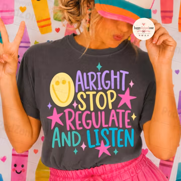 Alright Stop Regulate And Listen png, Colorful Bubble Letter SPED Teacher, School Counselor OT Psychologist Gift, Sublimation png Download