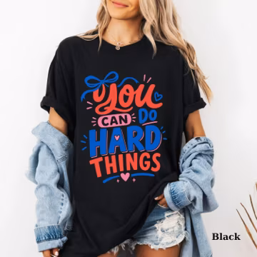Comfort Colors® 'You Can Do Hard Things' Shirt : Cute Retro Doodles 'You Got This!' Motivational Teacher Tee