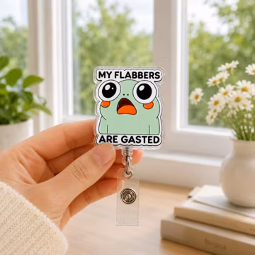 Funny Frog Badge Reel, My Flabbers Are Gasted Acrylic ID Holder, Cute Meme Badge Clip, Nurse Teacher Coworker Gift
