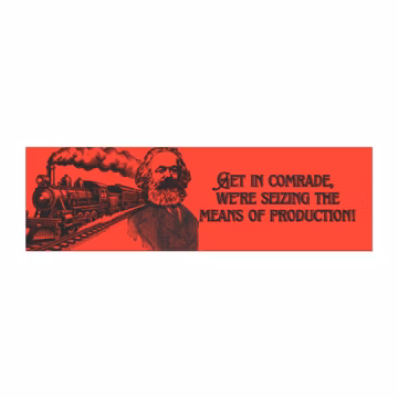 Seizing the Means of Production Car Magnet | Karl Marx Get In Comrade