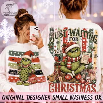Just Waiting For Christmas Png, Grinchmas Christmas Shirt png, Christmas Movie png, Christmas Characters png,, Funny Grinch Christmas PNG