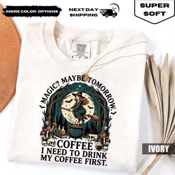Witch Coffee T-Shirt, Magic Maybe Tomorrow Graphic Tee, Halloween Black Cat Apparel, Spooky Season Caffeine Lover Witchy Aesthetic