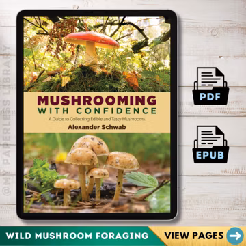 Mushrooming with Confidence | Alexander Schwab Foraging Field Guide | Edible Wild Mushrooms | Identification Forager Book | PDF | EPUB