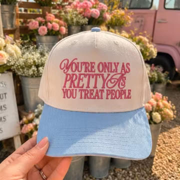 You're Only As Pretty As You Treat People Embroidered Baseball Cap: Kindness Gift for Women