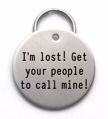 Funny Dog Tag, I'm Lost! Get Your People To Call Mine, Stainless Steel