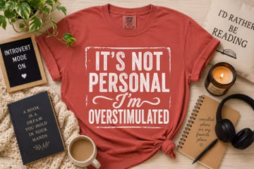 It's Not Personal I'm Overstimulated svg png | Funny Mental Health Quote | Printable Shirt Design | Digital File