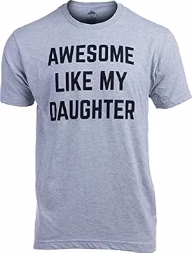 Awesome Like My Daughter - Funny Tee Shirt, Sarcastic Saying Humor Dad Joke T-Shirt for Father Grandpa Daddy-(Grey,L)