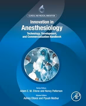 Innovation in Anesthesiology: Technology, Development, and Commercialization Handbook (Clinical and Medical Innovation)