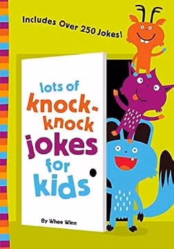 Lots of Knock-Knock Jokes for Kids: A Funny, Laugh Out Loud Busy Book for Children with Over 250 Jokes, Riddles, Tongue Twisters, and Puns