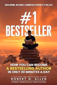 #1 Bestseller: How You Can Become A Bestselling Author In Only 30 Minutes A Day