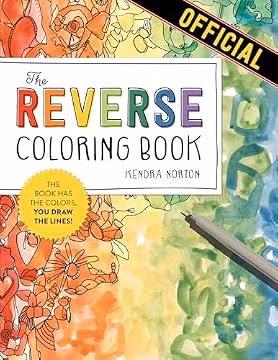 The Reverse Coloring Book™: The Book Has the Colors, You Draw the Lines!