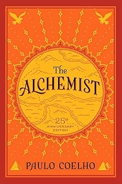 The Alchemist: A Modern Classic Fable of Spiritual Healing, Self-Discovery, and the Power of Dreams